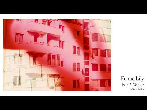 Fenne Lily — For A While