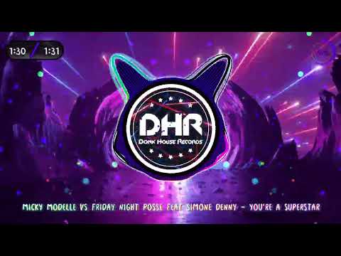 Friday Night Posse — Micky Modelle vs Friday Night Posse feat Simone Denny - You're A Superstar