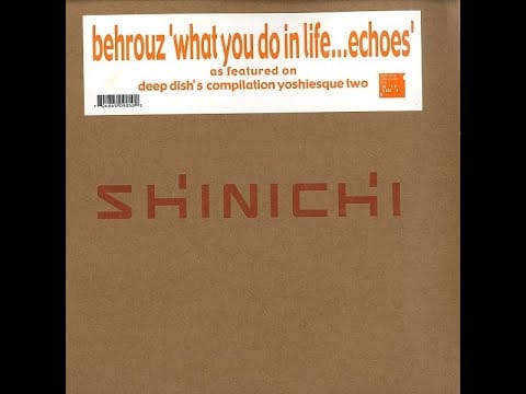Behrouz — Behrouz - What You Do In Life... Echoes (Main Mix)