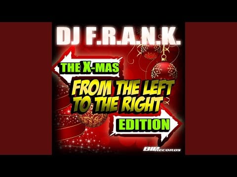 DJ F.R.A.N.K. — From The Left To The Right (The X-Mas Edition) (Original Mix)