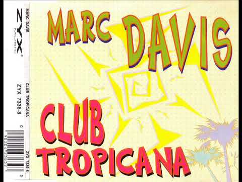 Marc Davis (2) — MARC DAVIS - Club tropicana (radio edit)