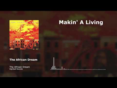 The African Dream — The African Dream - Makin' A Living