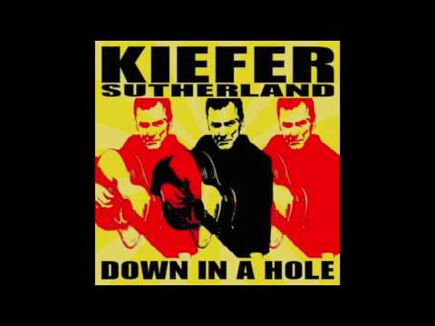 Kiefer Sutherland — Kiefer Sutherland | Down In A Hole | Truth In Your Eyes |