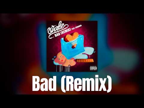 Wale — Wale f. Rihanna - Bad (Remix) [Official Audio]