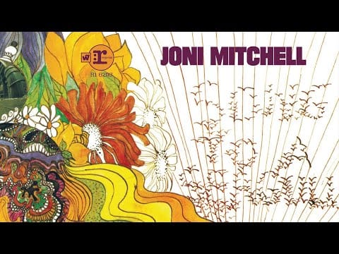 Joni Mitchell — Joni Mitchell - Song To A Seagull (Full Album) [Official Video]