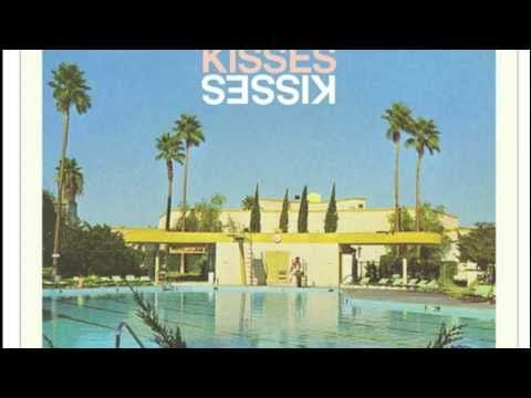 Kisses — Kisses- Kisses (Track 1)