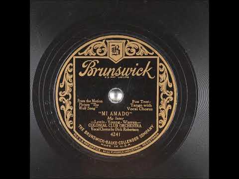 Colonial Club Orchestra — Mi Amado (My Lover) ~ Colonial Club Orchestra, Dick Robertson (Vocal Chorus) (1929)