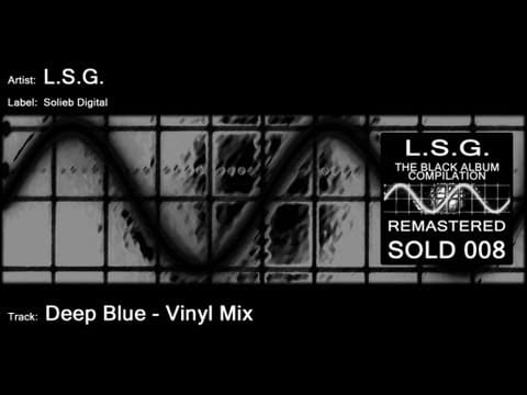 L.S.G. — L.S.G. - Deep Blue (Vinyl Mix)
