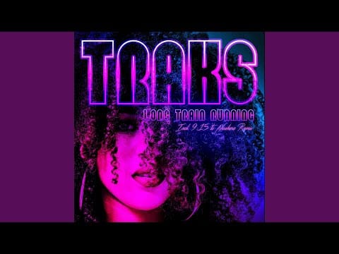 Traks — Long Train Running (9-15 To Nowhere Mix)
