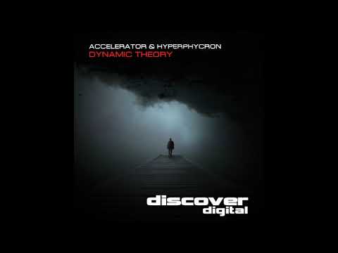 Accelerator (16) — Accelerator, Hyperphycron - Dynamic Theory (Original Mix)