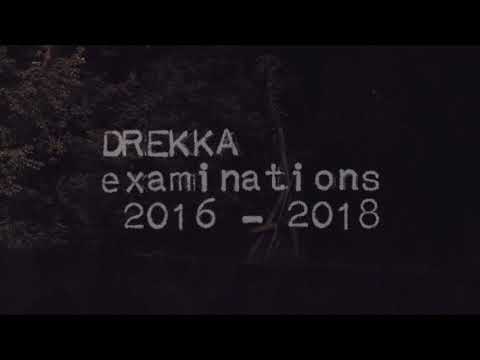 Drekka — Drekka "Examinations : 2016 - 2018"  PROMO FILM