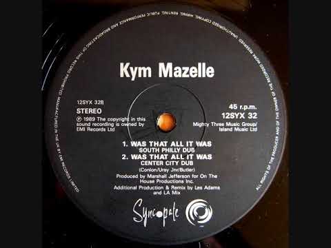 Kym Mazelle — Kym Mazelle - Was That All It Was (Les Adams Center City Dub) (1989)