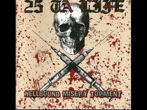 25 Ta Life — 25 Ta Life - Hellbound Misery Torment  [Full Album]