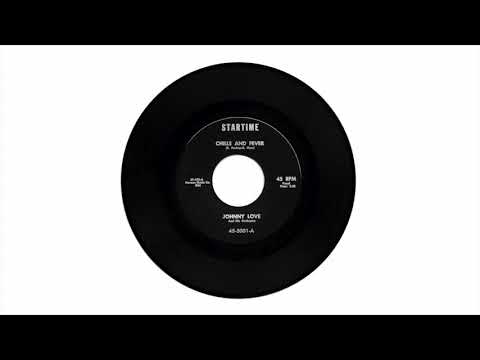 Johnny Love And His Orchestra — Johnny Love - Chills And Fever (Startime, 1960)