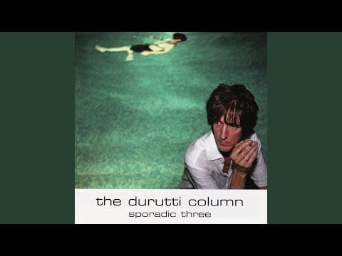 The Durutti Column — Dig a Hole