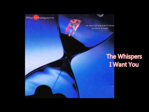 The Whispers — The Whispers / I Want You