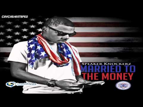 Speaker Knockerz — Speaker Knockerz - Weekend [Married To The Money] [2013] + DOWNLOAD