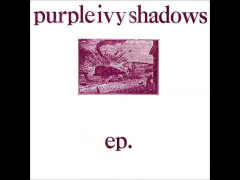 Purple Ivy Shadows — Purple Ivy Shadows - Cascade