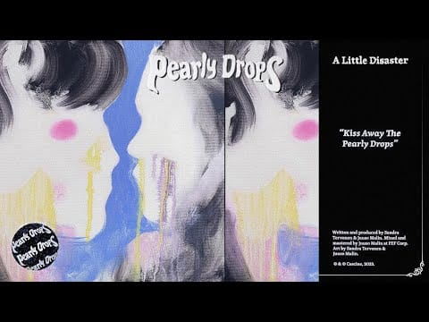 Pearly Drops — Pearly Drops - Kiss Away The Pearly Drops