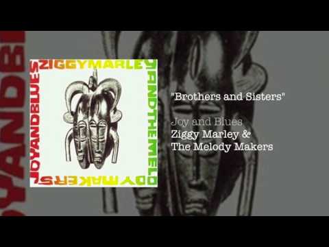 Ziggy Marley And The Melody Makers — Brothers and Sisters- Ziggy Marley and the Melody Makers | Joy and Blues (1993)