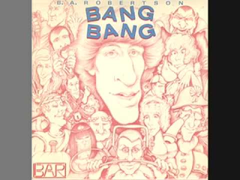 B. A. Robertson — B A Robertson B Side the C Side