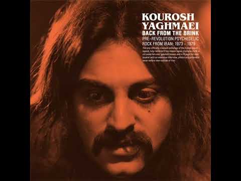 Kourosh Yaghmaei — Kourosh Yaghmaei - Back From The Brink: Pre-Revolution Psychedelic Rock From Iran: 1973-1979