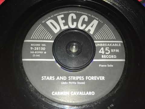 Carmen Cavallaro — Carmen Cavallaro - Stars And Stripes Forever (45RPM VINYL RIP)