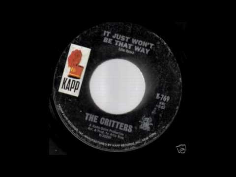 The Critters — CRITTERS-IT JUST WON'T BE THAT WAY