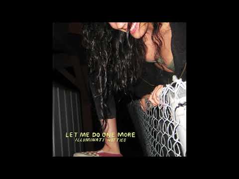 Illuminati hotties — Illuminati Hotties - Let Me Do One More (Full Album) 2021