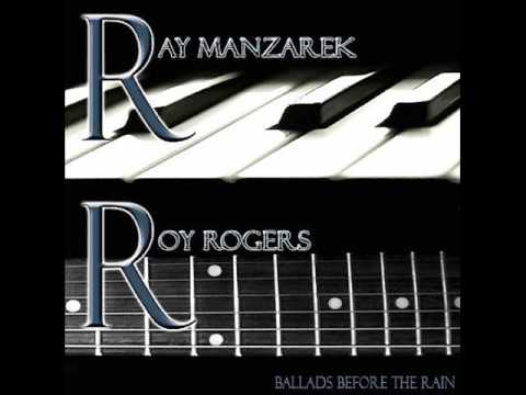 Ray Manzarek — Ray Manzarek & Roy Rogers - / Ballads Before The Rain / - El Amor Brujo