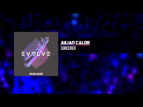 Julian Calor — Julian Calor - Sorcerer | #EvolveAlbum [OUT NOW 13/16]