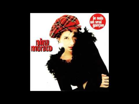 Nina Morato — Nina Morato - Je suis un vrai garçon