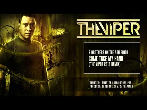 2 Brothers On The 4th Floor — 2 Brothers on the 4th Floor - Come Take My Hand (The Viper Remix)