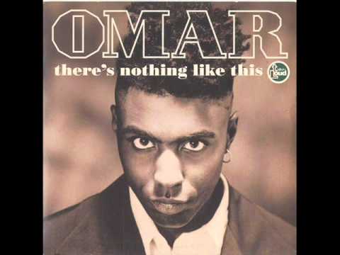 Omar+ — Omar -  Theres Nothing Like This Remix