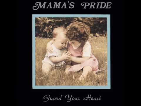 Mama's Pride (2) — Mama's Pride Guard Your Heart