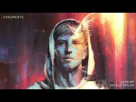 Illenium — ILLENIUM and Natalie Taylor- Fragments (Official Audio)