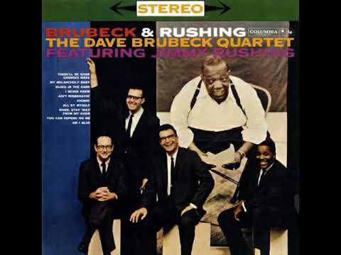 The Dave Brubeck Quartet — 1  The Dave Brubeck Quartet Featuring Jimmy Rushing - Evenin - Brubeck & Rushing
