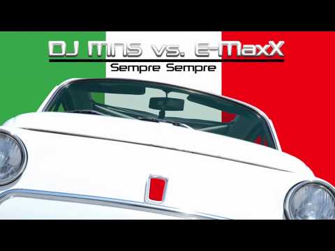 DJ E-Maxx — DJ MNS vs E-MaxX - Sempre Sempre (Original Electro Radio Mix)