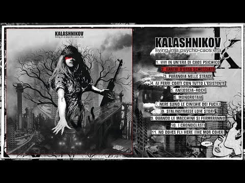 Kalashnikov (7) — KALASHNIKOV – Living In A Psycho-Caos Era (Milano Romantic Punx, 2010, Full Album)