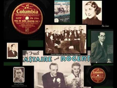Savoy Hotel Orpheans — Carroll Gibbons - Shall We Dance - Selection 1937