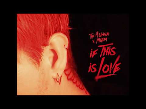 The Hunna — The Hunna - If This Is Love ft. phem (Official Video)