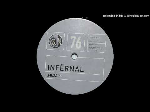 Infernal — Infërnal – Muzaik (Original Club Mix). 2001