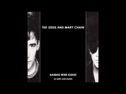 The Jesus and Mary Chain — The Jesus and Mary Chain - Don't Ever Change