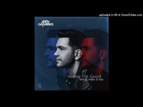Andy Grammer — Andy Grammer - Honey I'm Good - The Dj Mike D Remix