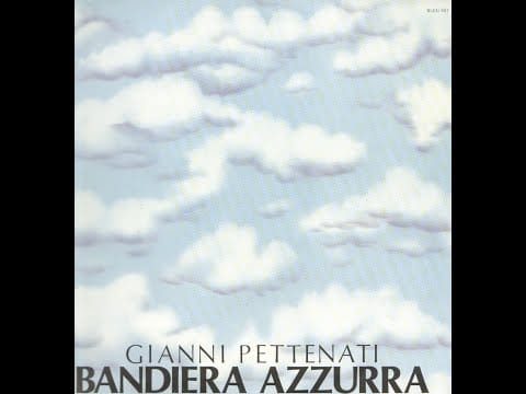 Gianni Pettenati — - GIANNI PETTENATI - BANDIERA AZZURRA - ( - BLEU RECORDS, BLEU 901- 1984 - ) - FULL ALBUM