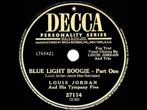 Louis Jordan And His Tympany Five — 1950 Louis Jordan - Blue Light Boogie (#1 R&B hit…full-length 5:30 version)