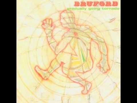 Bruford — Bill Bruford - Gradually Going Tornado - JOE FRAZIER