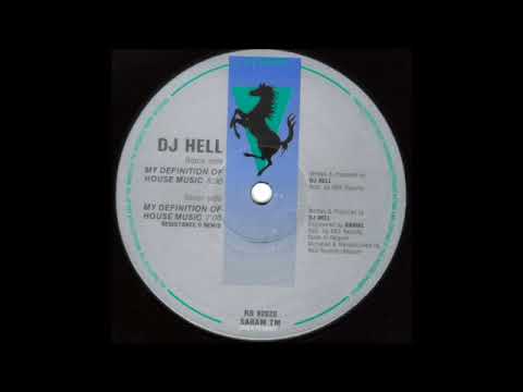 Hell — DJ Hell - My Definition Of House Music (Resistance D Remix)  1992