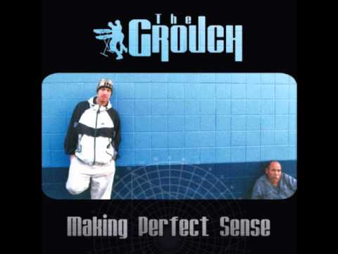 The Grouch — The Grouch - Too Much On It - Making Perfect Sense