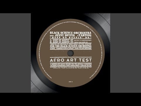 Black Science Orchestra — Keep on Keepin On (Throw Your Hands Up)